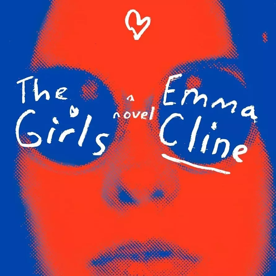 Cover of "The Girls" by Emma Cline features an abstract face in red and blue. Sunglasses display the title and author in white handwritten font. Modern and bold.